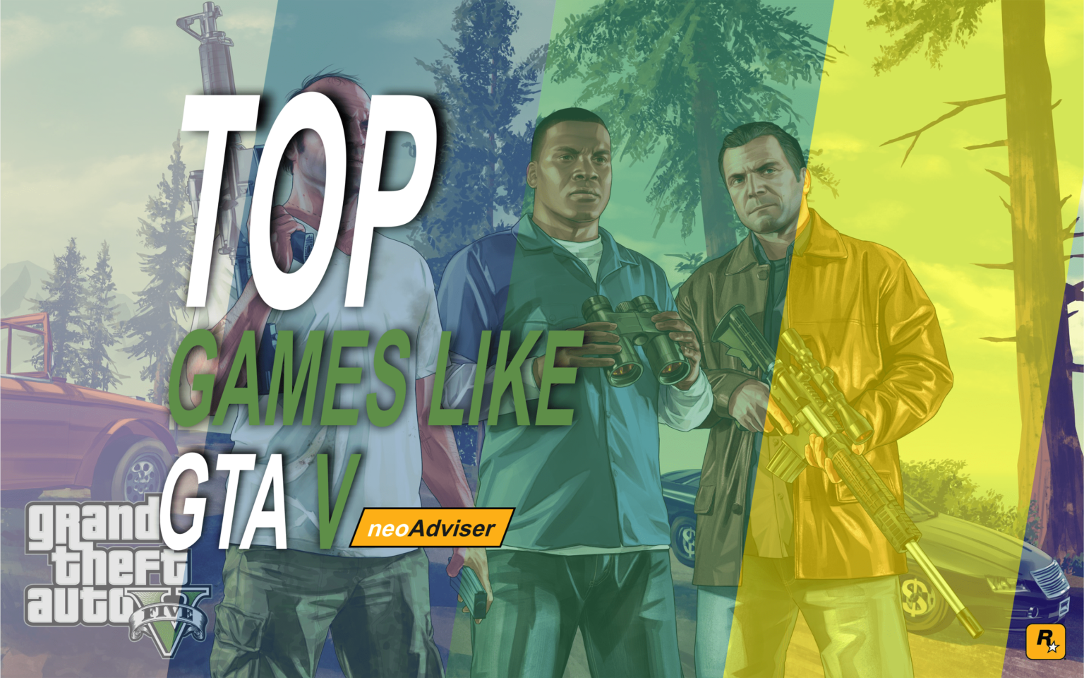 Top 5+ Best Games Like GTA 5 for PC • neoAdviser